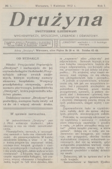 Drużyna : dwutygodnik ilustrowany wychowawczy, społeczny, literacki i oświatowy. R.1, 1912, № 1