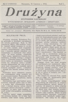 Drużyna : dwutygodnik ilustrowany wychowawczy, społeczny, literacki i oświatowy. R.1, 1912, № 6