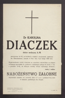 Dr Karolina Diaczek doktor medycyny A.M. [...] zasnęła w Panu dnia 8-go lutego 1959 roku [...]