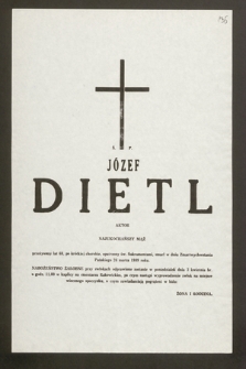 Ś.p. Józef Dietl aktor [...] zmarł w dniu Zmartwychwstania Pańskiego 26 marca 1989 roku [...]