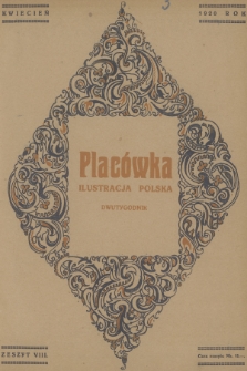 Placówka Ilustracja Polska. R.9, 1920, Zeszyt 8
