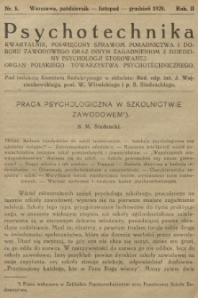 Psychotechnika : kwartalnik poświęcony sprawom poradnictwa i doboru zawodowego oraz innym zagadnieniom z dziedziny psychologji stosowanej : organ Polskiego Towarzystwa Psychotechnicznego. R.2, 1928, nr 8