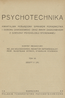 Psychotechnika : kwartalnik poświęcony sprawom poradnictwa i doboru zawodowego oraz innym zagadnieniom z dziedziny psychologji stosowanej. T.7, 1933, Zeszyt 2