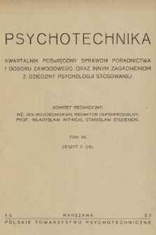 Psychotechnika : kwartalnik poświęcony sprawom poradnictwa i doboru zawodowego oraz innym zagadnieniom z dziedziny psychologji stosowanej. T.7, 1933, Zeszyt 4