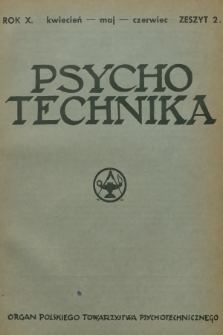 Psychotechnika : organ Polskiego Towarzystwa Psychologicznego. R.10, 1936, Zeszyt 2