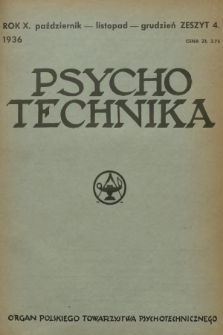 Psychotechnika : organ Polskiego Towarzystwa Psychologicznego. R.10, 1936, Zeszyt 4