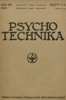 Psychotechnika : organ Polskiego Towarzystwa Psychologicznego. R.13, 1939, Zeszyt 1-2