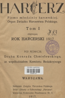 Harcerz : pismo młodzieży harcerskiej : organ Związku Harcerstwa Polskiego pod red. druha Konrada Chmielewskiego. T.1, 1917, Spis rzeczy