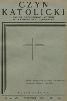 Czyn Katolicki : okólnik Diecezjalnego Instytutu Akcji Katolickiej. R.4, 1937, nr 9