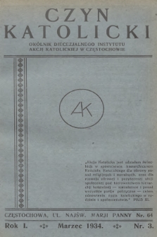Czyn Katolicki : okólnik Diecezjalnego Instytutu Akcji Katolickiej. R.1, 1934, nr 3