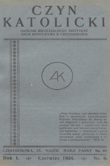 Czyn Katolicki : okólnik Diecezjalnego Instytutu Akcji Katolickiej. R.1, 1934, nr 6