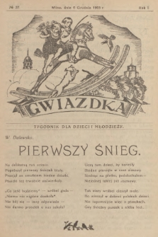 Gwiazdka : tygodnik dla dzieci i młodzieży. R.1, 1925, № 37