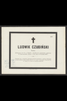 Ludwik Czubiński Kelner, [...] zasnął w Panu dnia 25 Września 1889 r. [...]