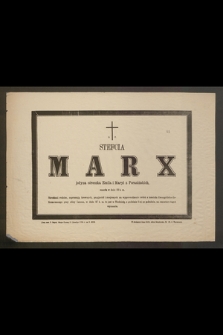 Stefcia Marx jedyna córeczka Emila i Maryi z Porazińskich, zmarła w dniu 23 b. m. [...]