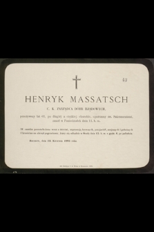 Henryk Massatsch c. k. zarządca dóbr rządowych [...] zmarł w poniedziałek dnia 13. b. m. [...] : Rzeszów, dnia 13. kwietnia 1885 roku