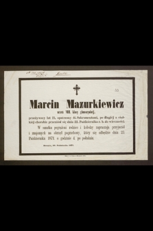 Marcin Mazurkiewicz uczeń VIII. klasy gimnazyalnej [...] przeniósł się dnia 22. października r. b. do wieczności [...] : Rzeszów, 23. października 1871