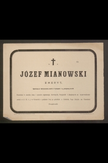 Ś. p. Józef Mianowski emeryt [...] zmarł d. 9 listopada r. b. [...]
