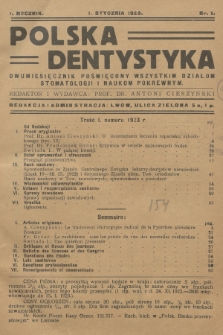 Polska Dentystyka : dwumiesięcznik poświęcony wszystkim działom stomatologji i naukom pokrewnym. R.1, 1923, nr 1
