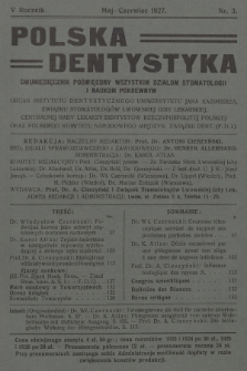 Polska Dentystyka : dwumiesięcznik poświęcony wszystkim działom stomatologji i naukom pokrewnym. R.5, 1927, nr 3