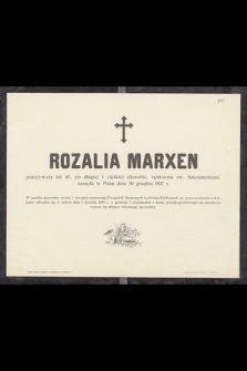 Rozalia Marxen, przeżywszy lat 48 [...] zasnęła w Panu dnia 30 grudnia 1897 r.