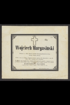 Wojciech Margasiński, żołnierz z r. 1831 [...] w 64 r. życia [...] w dniu 30 Marca 1870 r. przeniósł się do wieczności