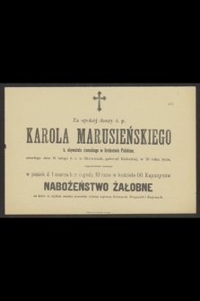 Za spokój duszy ś. p. Karola Marusieńskiego [...] zmarłego dnia 18 lutego b. r. w Ilkowicach, gubernii Kieleckiej, w 76 roku życia, odprawionem zostanie [...] Nabożeństwo Żałobne […]