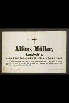 Alfons Müller komptorista [...] przeniósł się dnia 4. maja w 41. roku życia do wieczności [...] : Lwów dnia 4 maja 1864