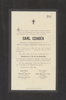 Carl Czadek [...] welcher Sonntag, den 22. Mai 1881 um 10 1/2 Uhr Abends nach kurzem Leiden im 51 Lebensjahre selig im Herrn entschlafen ist [...]