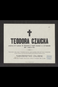 Teodora Czaicka przeżywszy lat 21, [...] w d. 25 Października 1884 r. zasnęła w Panu [...]