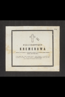 Julia z Grabowskich Kremerowa przeżywszy lat 31 [...] przeniosła się do wieczności [...] dnia 29 Marca 1856 r. [...]