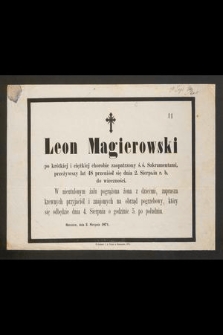 Leon Magierowski [...] przeniósł się dnia 2. sierpnia r. b. do wieczności [...] : Rzeszów, dnia 2. sierpnia 1871