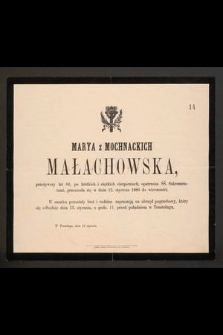 Marya z Mochnackich Małachowska [...] przeniosła się w dniu 12. stycznia 1886 do wieczności [...] : w Toustoługu, dnia 12 stycznia