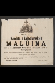 Wielmożna Kordula z Zajączkowskich Małuina [...] na dniu 7. lutego r. b. [...] przeniosła się do wieczności [...] : Lwów dnia 8. lutego 1860