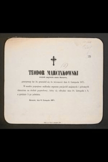 Teodor Marcinkowski urzędnik magistratu miasta Rzeszowa [...], przeniósł się do wieczności dnia 8. listopada 1871 [...] : Rzeszów, dnia 8. listopada 1871