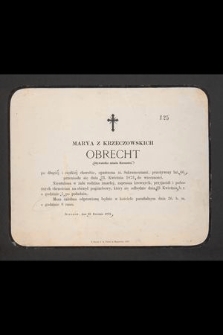 Marya z Krzeczkowskich Obrecht obywatelka miasta Rzeszowa [...] przeniosła się dnia 23. kwietnia 1873 do wieczności [...] : Rzeszów, dnia 22. [!] kwietnia 1873