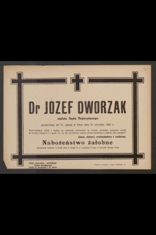 Dr Józef Dworzak sędzia Sądu Najwyższego przeżywszy lat 71, zasnął w Panu dnia 31 stycznia 1943 r.