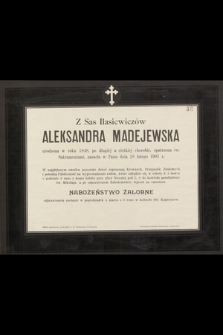 Z Sas Ilasiewiczów Aleksandra Madejewska, urodzona w roku 1848 [...] zasnęła w Panu dnia 28 lutego 1901 r.
