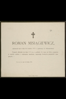 Roman Misiągiewicz zakończył życie dnia 14 grudnia 1876 r. [...] : Przeworsk, dnia 14 grudnia 1876