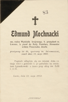 Edmund Mochnacki em. radca Wydziału Krajowego, b. prezydent m. Lwowa [...] zmarł dnia 11. maja 1902 [...] : Lwów, dnia 12. maja 1902