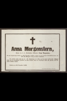 Anna Morgenstern [...] ist nach langwierigen Leiden am 12. Dezember 1859 [...] feelig im Herrn entschlaften [...] : Lemberg am 12. Dezember 1859