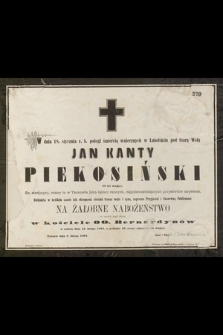 W dniu 18 stycznia r. b. poległ śmiercią walecznych w Lubelskim pod Starą Wsią Jan Kanty Piekosiński 29 lat mający […]