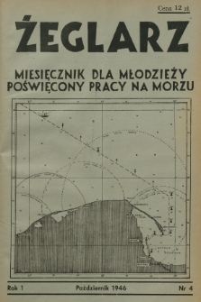 Żeglarz : miesięcznik dla młodzieży poświęcony pracy na morzu. R.1, 1946, nr 4