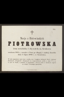 Marja z Hołowińskich Piotrowska żona urzędnika i obywatela m. Krakowa urodzona 1851 r., zasnęła w Panu po długiej i ciężkiej chorobie dnia 5 Lipca 1880 r. w Szczawnicy […]