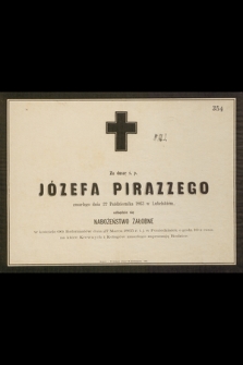 Za duszę ś. p. Józefa Pirazzego zmarłego dnia 22 Października 1863 r. w Lubelskiem, odbędzie się nabożeństwo żałobne […]