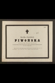 Kasylda z Chorubskich Piwońska Obywatelka Miasta Krakowa w 41 roku życia […] przeniosła się do wieczności w dniu 17 Czerwca 1866 […]