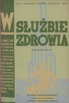 W Służbie Zdrowia : miesięcznik poświęcony szerzeniu kultu zdrowia, zapobieganiu i walce z chorobami społecznemi, higjenie życia codziennego, pracy i wychowania fizycznego, przyrodolecznictwu, walce z partactwem lekarskiem. R.2, 1935, nr  6-7 - Numer uzdrowiskowy