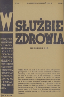 W Służbie Zdrowia : miesięcznik poświęcony szerzeniu kultu zdrowia, zapobieganiu i walce z chorobami społecznemi, higjenie życia codziennego, pracy i wychowania fizycznego, przyrodolecznictwu, walce z partactwem lekarskiem. R.2, 1935, nr  8