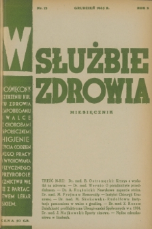 W Służbie Zdrowia : miesięcznik poświęcony szerzeniu kultu zdrowia, zapobieganiu i walce z chorobami społecznemi, higjenie życia codziennego, pracy i wychowania fizycznego, przyrodolecznictwu, walce z partactwem lekarskiem. R.2, 1935, nr  12