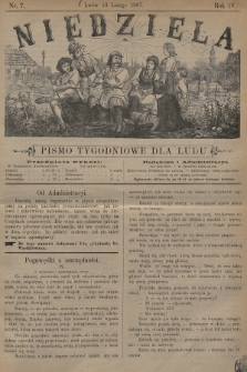 Niedziela : pismo tygodniowe dla ludu. 1887, nr 7