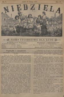 Niedziela : pismo tygodniowe dla ludu. 1887, nr 8